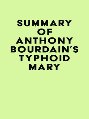 cover image of Summary of Anthony Bourdain's Typhoid Mary